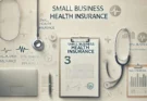 Small Business Health Insurance Essentials”